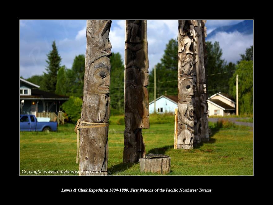 Lewis & Clark Expedition 1804-1806 First Nations of the Pacific Rim Totems