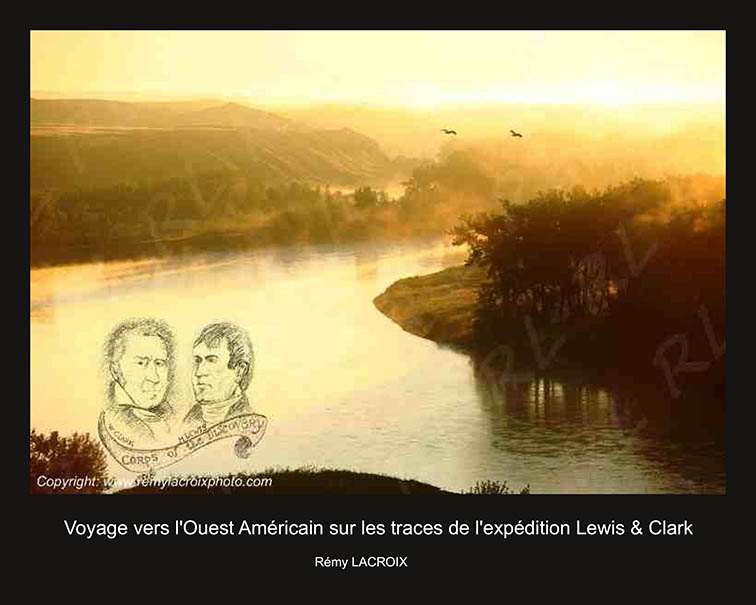 Voyage vers l'Ouest Am�ricain sur les traces de l'exp�dition Lewis & Clark www.remylacroixphoto.com